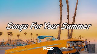 Songs For Your Summer 🏖  Summer throwback songs ~ Playlist reminds you the best time of your life