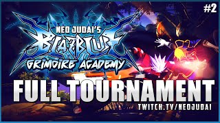 [BBCF] [PC] Grimoire Academy #2 | FULL TOURNAMENT! #1 was so good we ran it back! ENJOY BLAZBLUE CF!