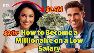 How to Become a Millionaire with a Small Salary” From Low Income to Millionaire. #money #millionaire