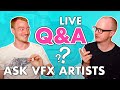 Ask VFX Artists Anything | Q&A Livestream