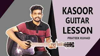 KASOOR Guitar Chord Lesson | prateek kuhad | For Beginners | by Kaustubh Naik