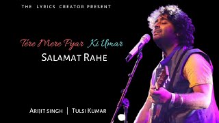 Arijit Singh : Salamat Full Song with Lyrics | SARBJIT | Randeep Hooda, Richa Chadda | Tulsi Kumar