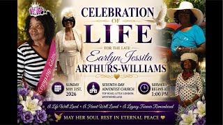 CELEBRATION OF LIFEFOR THE LATESarlyn JessilaARTHURS-WILLIAMS
