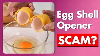 Egg Shell Opener Review - Legit or Scam Product?