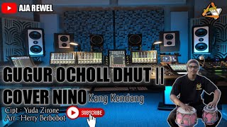 GUGUR OCHOLL DHUT - COVER NINO || LAGU TERPOPULER