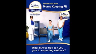 Wilkins Distilled Webinar Series Highlight | Episode 1: Moms keeping Fit