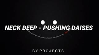 Neck Deep - Pushing Daises (Lyrics)