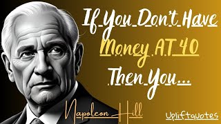 Napoleon Hill Quotes That Inspire And Motivate Us To | Life Changing Quotes | Upliftquotes