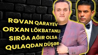 Orxan Lökbatanlı,Rəvan Qarayevlə meyxana dedi/Gülşənlik Söhbət