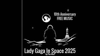 Astronauts Of Love -Lady Gaga In Space 2025 Volume 4- #LadyGagaInSpace #music2025 #edm