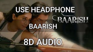 Baarish (Official Video) Payal Dev,Stebin Ben |8D Song | 8D LYRICS