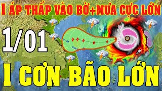 Tin bão Mới Nhất | Dự báo thời tiết hôm nay ngày mai 1/1/2025 | dự báo thời tiết 3 ngày tới