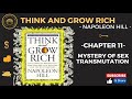 THINK AND GROW RICH - BY: NAPOLEON HILL - CHAPTER 11 -  THE MYSTERY OF SEX TRANSMUTATION