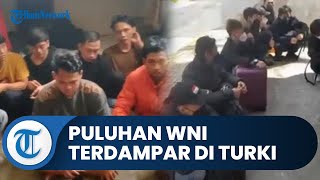 Ditipu Agen TKI, Puluhan WNI Terdampar di Turki, Dijanjikan Kerja ke Polandia