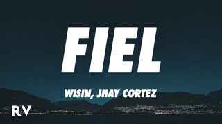 Wisin, Jhay Cortez - Los Legendarios - Fiel (Letra/Lyrics)