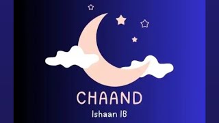 CHAAND - Ishaan IB | Prod. ​@ASHBEATZ