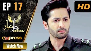 Pakistani Drama | Janbaaz - Episode 17 | Express TV Dramas | Qavi Khan, Danish Taimoor, Areeba Habib