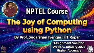 NPTEL The Joy of Computing using Python | Week 4 Assignment Solution | Jan 2026 | Prof S. Iyengar