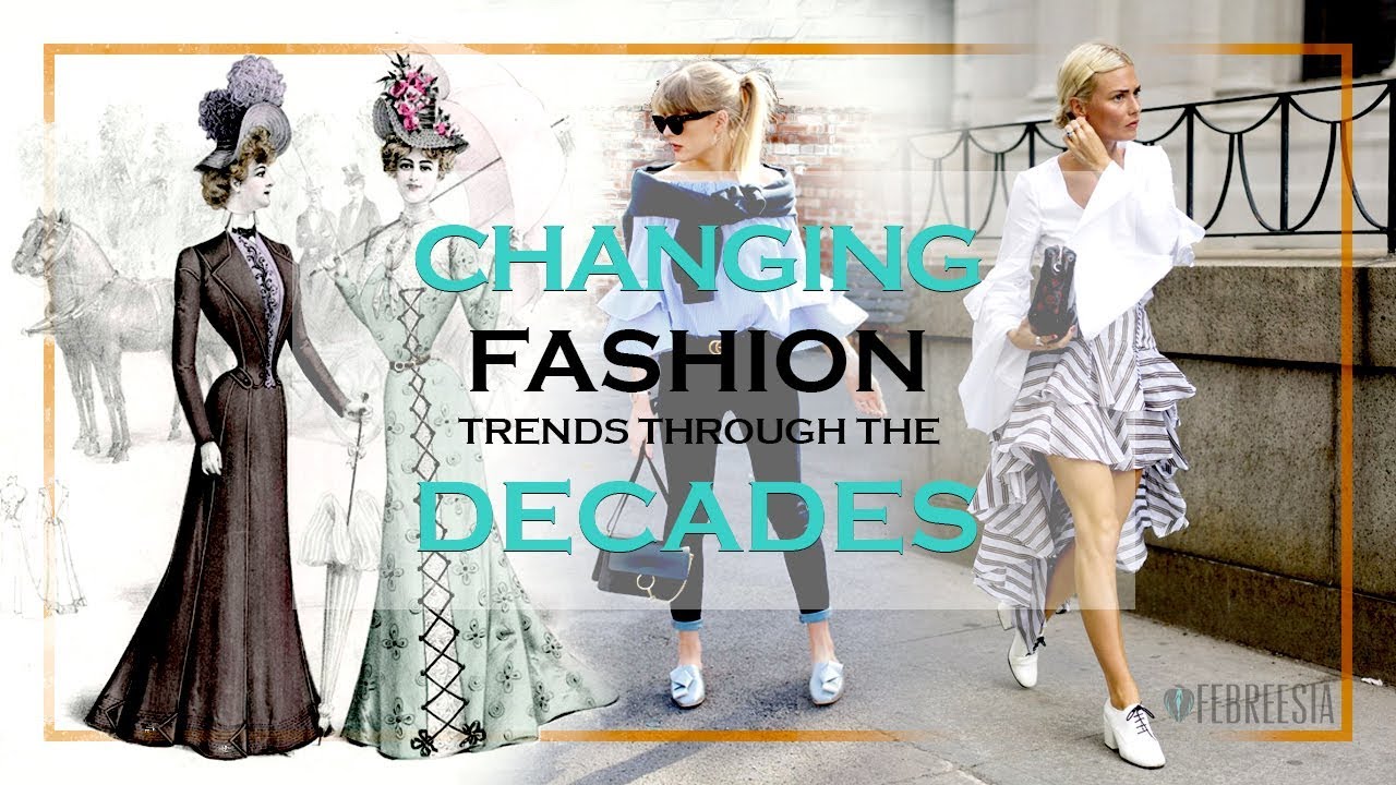 Why Did Fashion Change Over Time At Clinton Richardson Blog