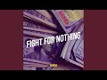 Fight for Nothing