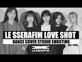 [studio shooting] LE SSERAFIM - Love Shot (원곡 : EXO) dance cover in japan 커버댄스