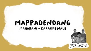 MAPPADENDANG (Maharani) - Karaoke Male