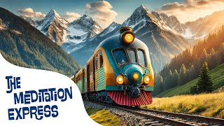 Train Videos for Kids to Meditate