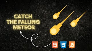 Catch the Falling Meteor: Fun HTML, CSS & JavaScript Game Tutorial for Beginners