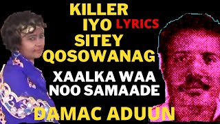 WITH LYRICS XAALKA WAA NOO SAMAADE KILLER IYO SITEEY QOSOLWANAAG RIWAAYADII DAMAC ADUUN