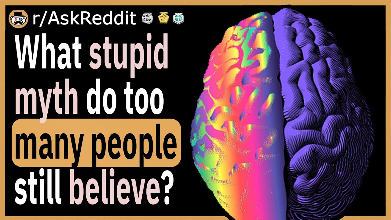 What Stupid Myth Do Too Many People Believe? - YouTube