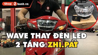 Thay đèn LED 2 tầng Zhipat cho Wave tại Shop2banh