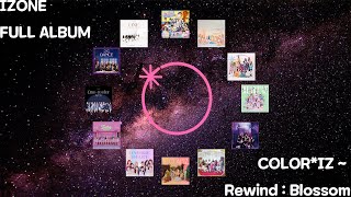 [FULL ALBUM] IZ*ONE (아이즈원) - 전곡 듣기 (COLOR*IZ ~ Rewind : Blossom) [Color Coded Lyrics Han/Rom/Eng]