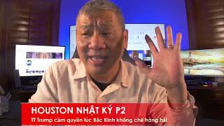 HOUSTON P2 12/2/2025: TT Trump lên cầm quyền giữa lúc Bắc Kinh khống chế hàng hải toàn cầu