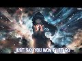 Nightcore Say You Wont Let Go The Man Who Cant Be Moved Mashup Animated Lyrics 2019 MUSIC Video Song