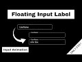 Create a Floating Input Label using HTML and CSS | CSS Tutorial
