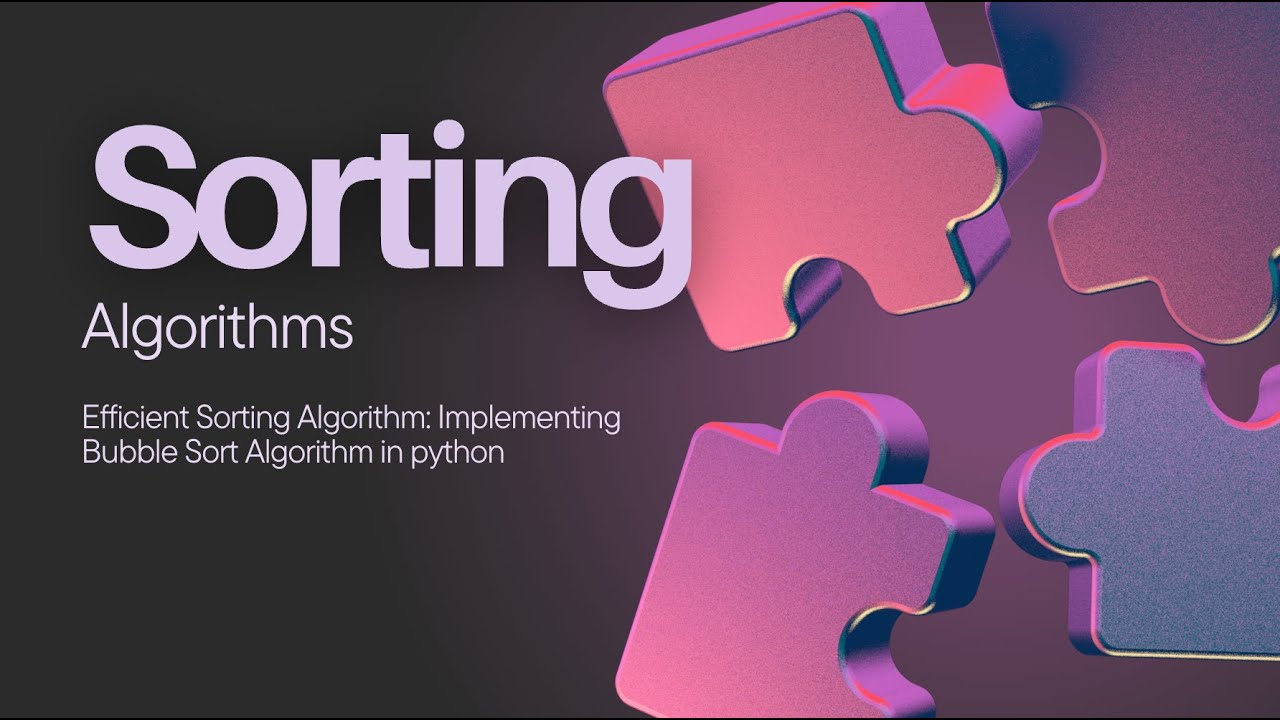 Understanding And Implementing Bubble Sort Algorithm - YouTube