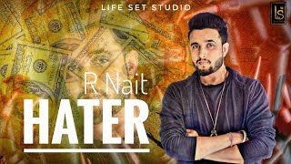 Hater - R Nait (full Song) Mista Baaz Latest New Punjabi Songs 2019