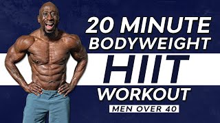 20 Minute Bodyweight HIIT Workout for Men Over 40 - Lose Weight and Burn Fat
