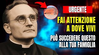 😯Padre Luigi Villa: Non vivere mai in questi 3 luoghi... La tua FAMIGLIA potrebbe essere...