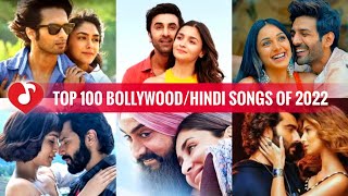 Top 100 Bollywood/Hindi Songs of 2022