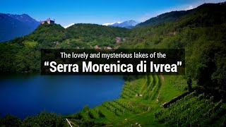 The lovely and mysterious lakes of the“Serra Morenica di Ivrea”