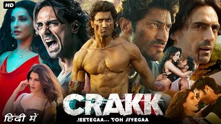 Crakk Full Movie In Hindi Dubbed HD Review | Vidyut Jammwal | Nora Fatehi | Arjun Rampal