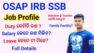 OSAP IRB SSB Job Profile, Duty, salary, Leave, battalion Transfer, Full Details