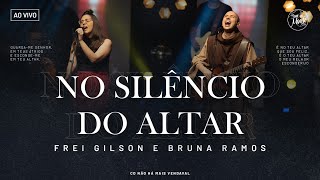 No silêncio do Altar | Frei Gilson/Som do Monte (Clipe Oficial)