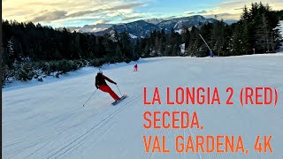 ⛷️ La Longia 2 (Red) Seceda, Val Gardena, 12.2024, 4K