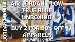 AIR JORDAN 1 LOW TRUE BLUE UNBOXING Release 01312023 | JORDAN MANILA APPARELS BUY 2 FOR 50% OFF