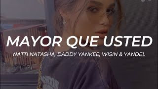 Daddy Yankee, Wisin & Yandel, Natti Natasha – Mayor Que Usted || LETRA
