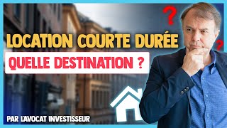 Quelle destination pour la Location Courte Durée ?