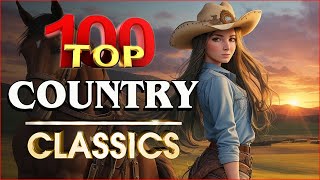 Greatest Hits Classic Country Songs Of All Time With Lyrics 🤠 Best Of Old Countr