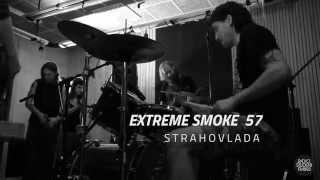 EXTREME SMOKE 57 Strahovlada [Afterparty RŠ]